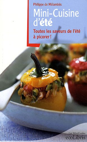 Mini-cuisine d'été : toutes les saveurs de l'été à picorer !