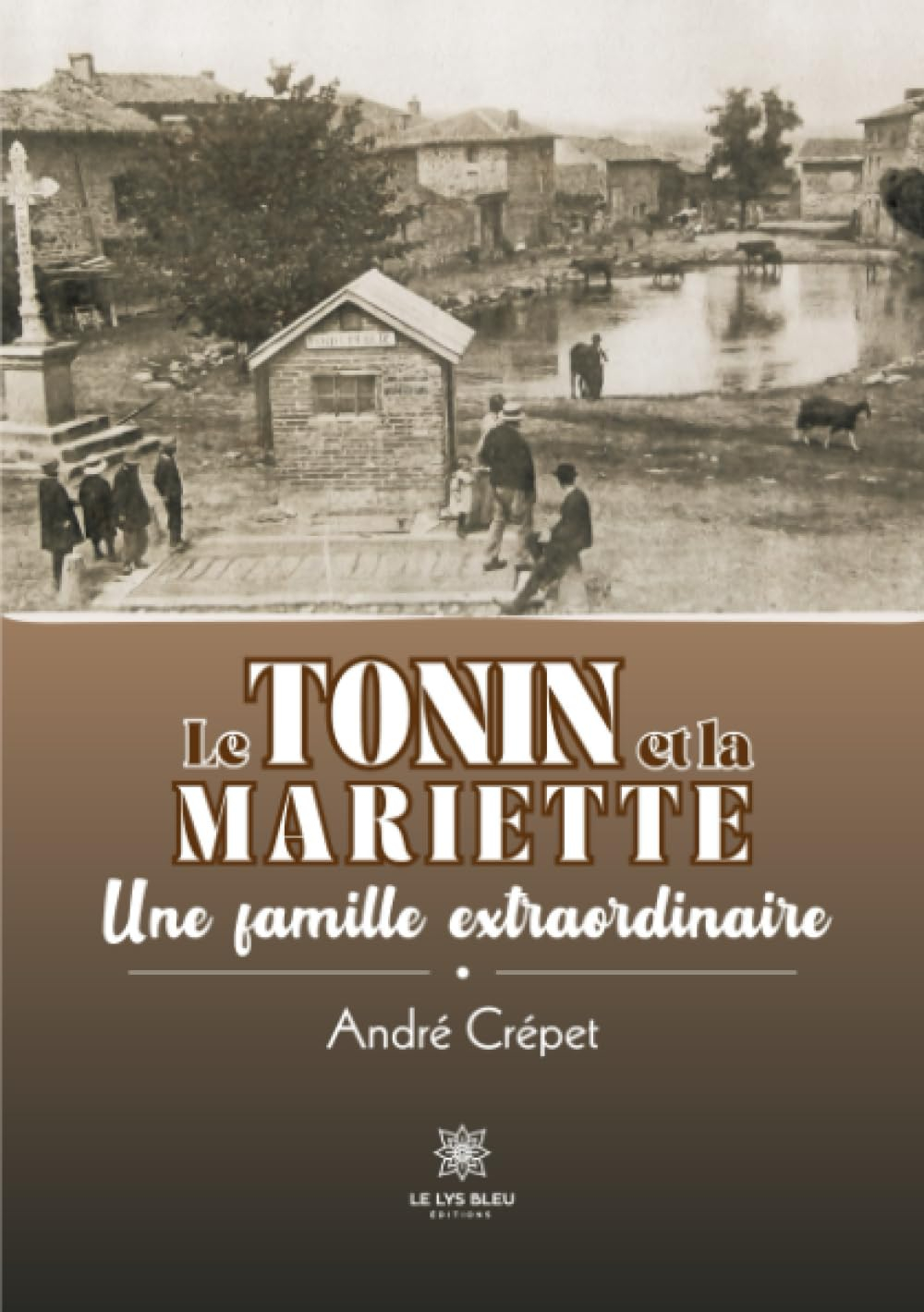 Le Tonin et la Mariette : Une famille extraordinaire