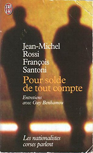 Pour solde de tout compte : les nationalistes corses parlent