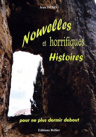 nouvelles et horrifiques histoires pour ne plus dormir debout