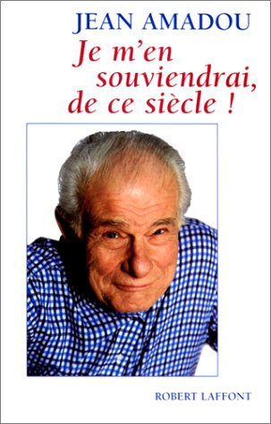 Je m'en souviendrai, de ce siècle !
