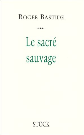 Le sacré sauvage