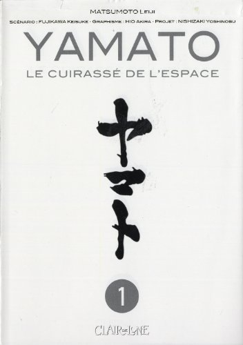 Yamato : le cuirassé de l'espace. Vol. 1
