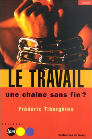 Le travail, une chaîne sans fin
