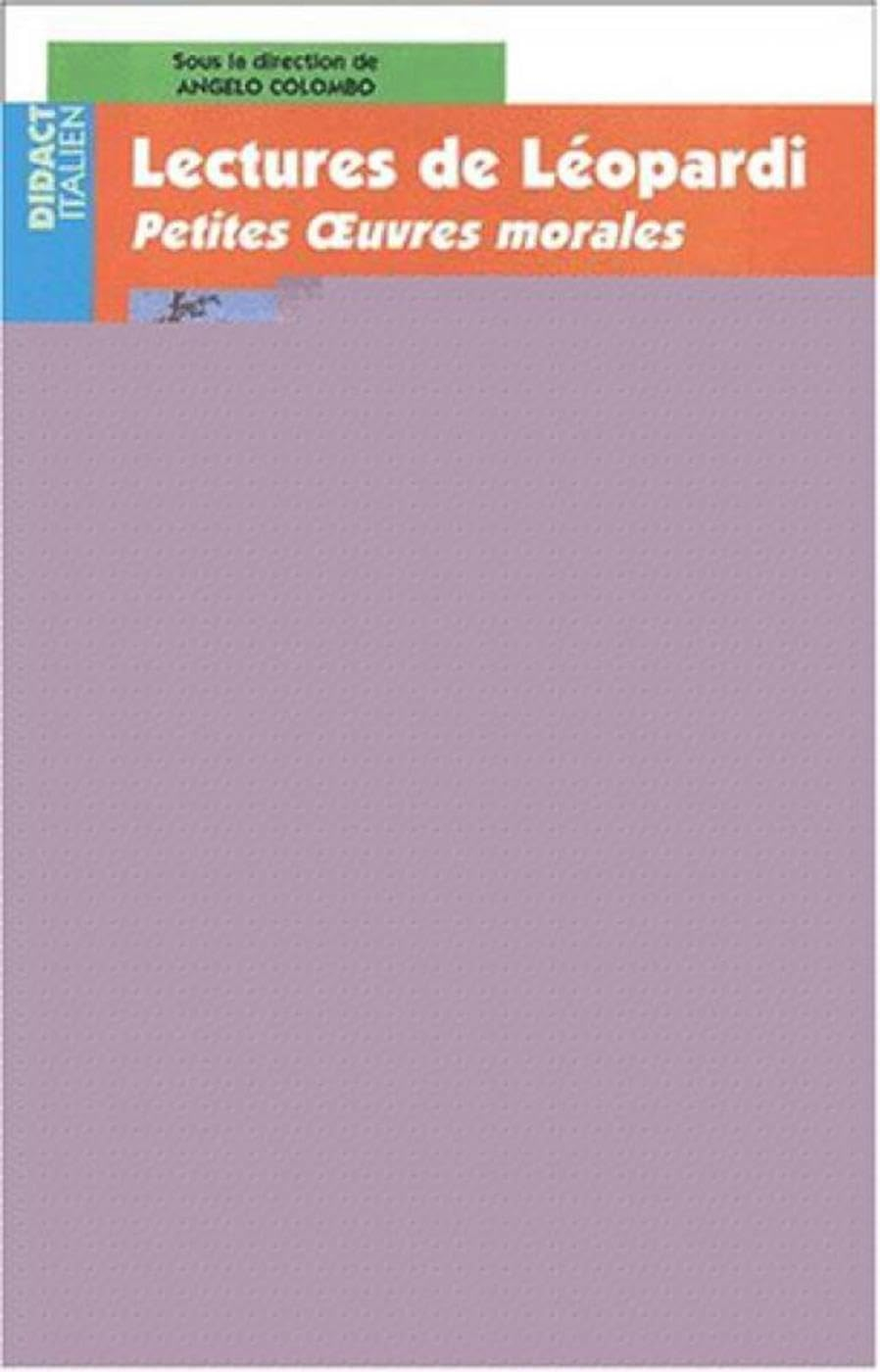 Lectures de Leopardi : petites oeuvres morales