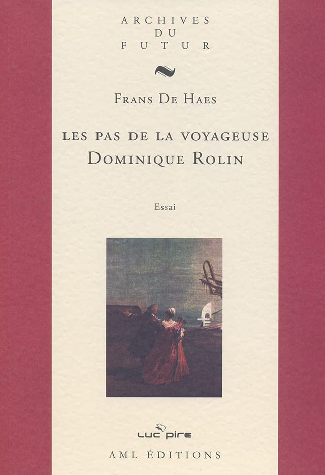 Les pas de la voyageuse : Dominique Rolin