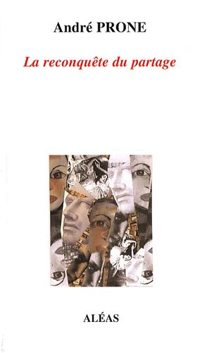 La reconquête du partage : essai