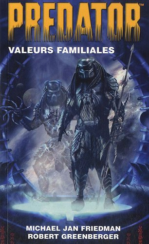 Predator. Vol. 2. Valeurs familiales