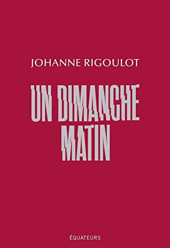 Un dimanche matin : récit