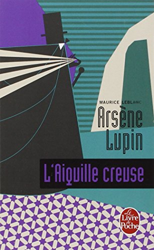 Arsène Lupin. L'aiguille creuse