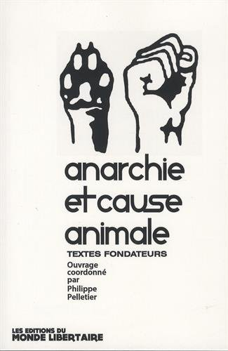 Anarchie et cause animale. Textes de références