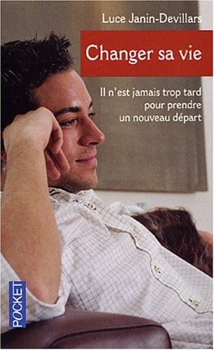 Changer sa vie : il n'est jamais trop tard pour prendre un nouveau départ