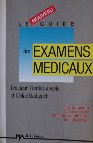 le nouveau guide des examens medicaux