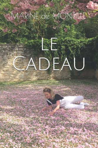 le Cadeau: d'après une histoire vraie