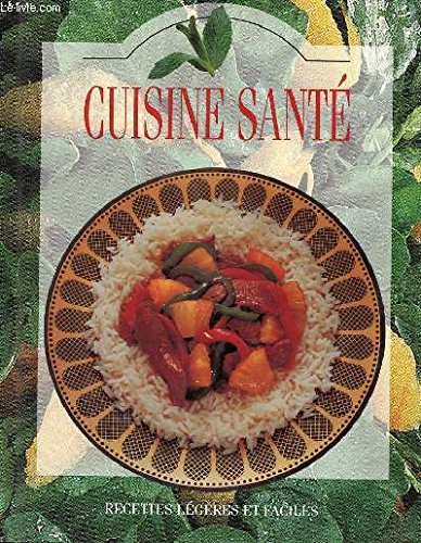 cuisine sante - faible en cholesterol - faible en sel - riche en vitamines - faible en calories - sa