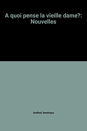 A quoi pense la vieille dame ?