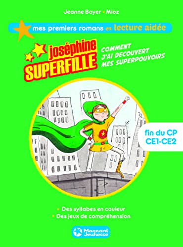 Joséphine Superfille. Vol. 1. Comment j'ai découvert mes superpouvoirs
