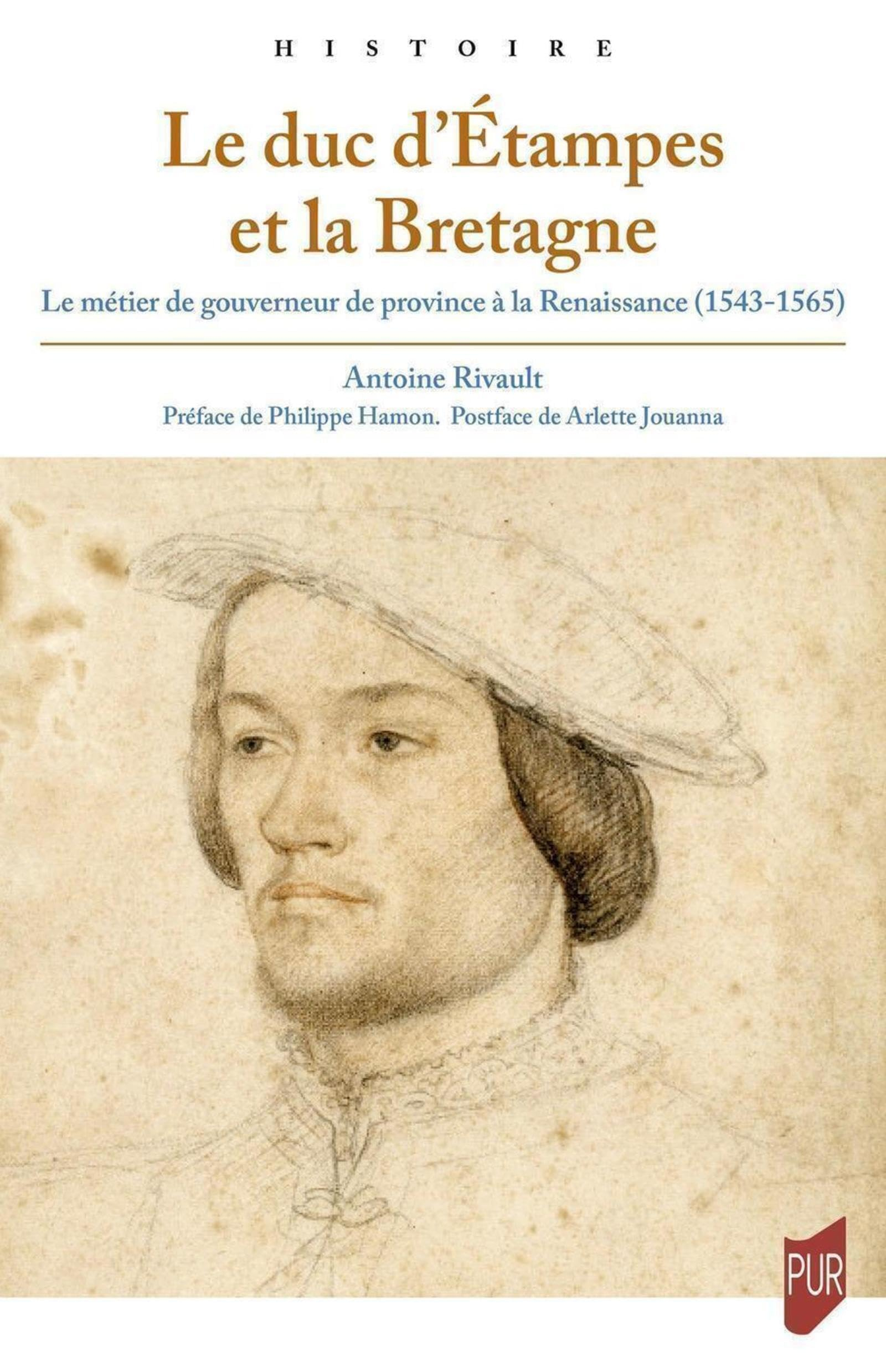 Le duc d'Etampes et la Bretagne : le métier de gouverneur de province à la Renaissance (1543-1565)