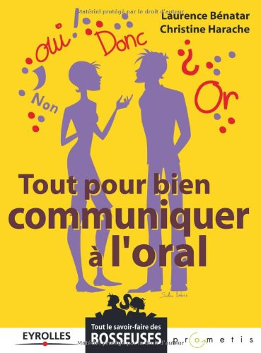 Tout pour bien communiquer à l'oral