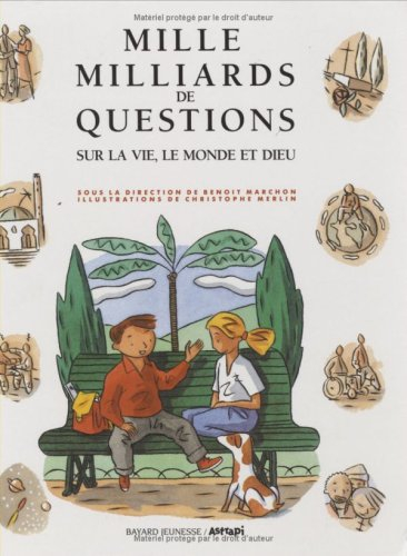 Mille milliards de questions sur la vie, le monde et Dieu