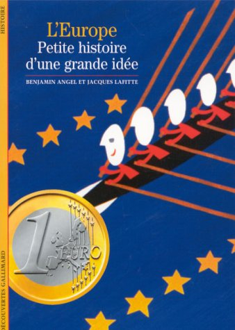L'Europe : petite histoire d'une grande idée