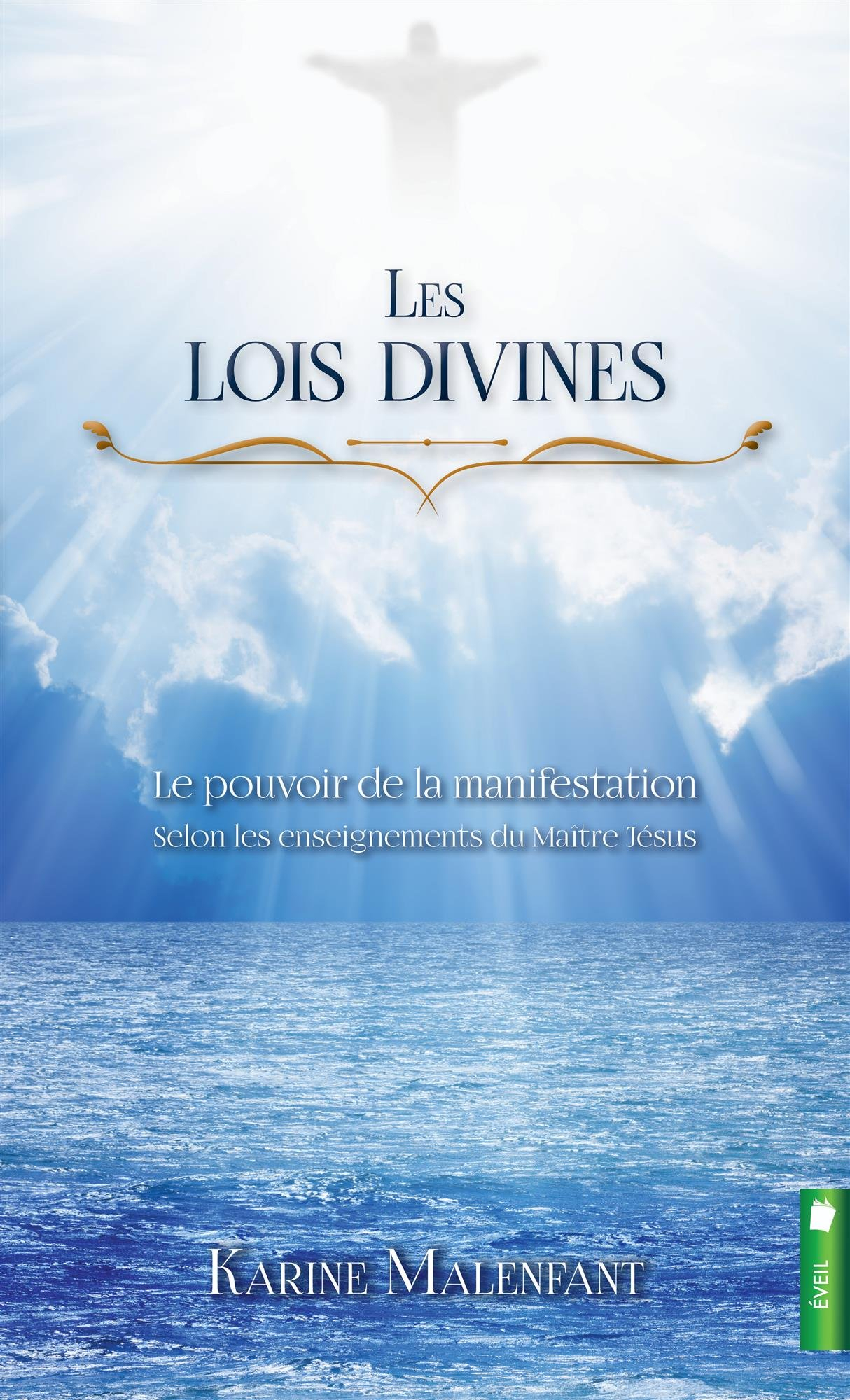 Les lois divines - Le pouvoir de la manifestation