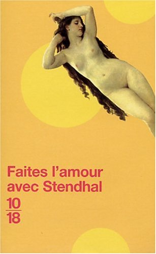 Faites l'amour avec Stendhal