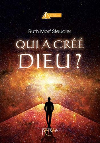 QUI A CREE DIEU ?