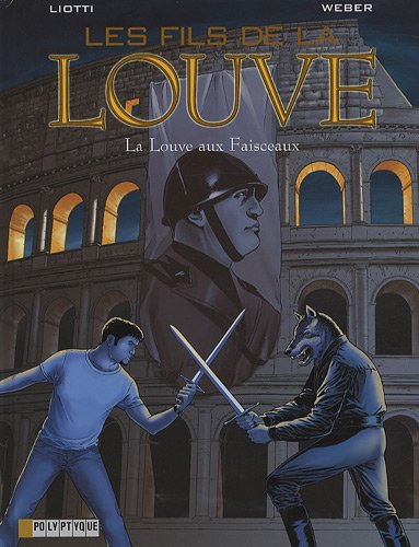 Les fils de la louve. Vol. 5. La louve aux faisceaux