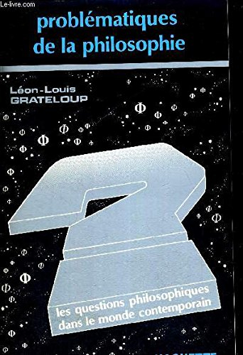 Problématiques de la philosophie : les questions philosophiques dans le monde contemporain