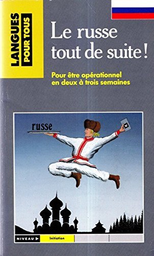 le russe tout de suite