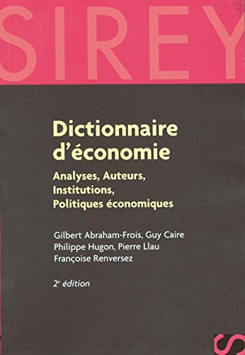 Dictionnaire d'économie : analyses, auteurs, institutions, politiques économiques