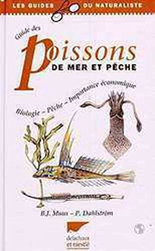 Guide des poissons de mer et de pêche : biologie, pêche, importance économique