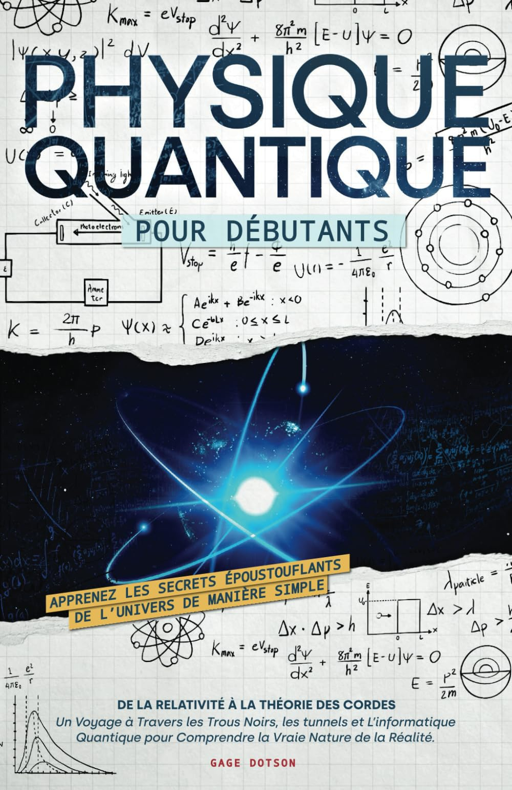Physique Quantique pour Débutants: Apprenez les Secrets Époustouflants de L’univers de Manière Simpl