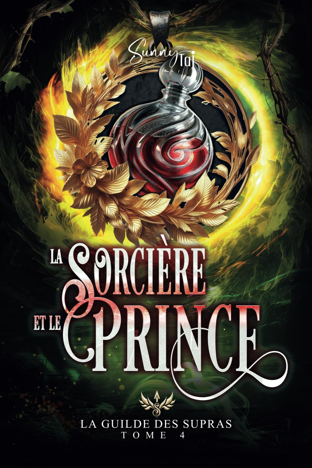 La Guilde des Supras: T4 : La Sorcière et le Prince (saga terminée)