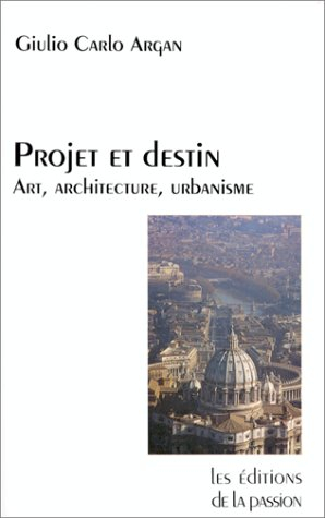 Projet et destin : art, architecture, urbanisme
