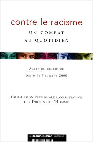 Contre le racisme, un combat au quotidien : actes du colloque