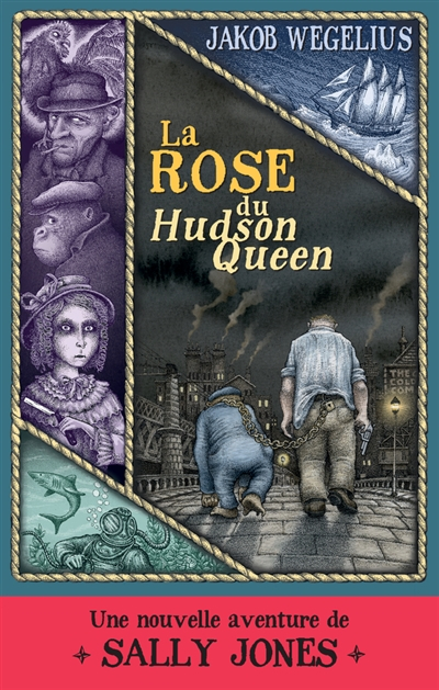 La rose du Hudson Queen : une nouvelle aventure de Sally Jones