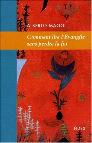 comment lire l'evangile sans perdre la foi