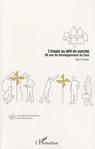 L'utopie au défi du marché : 50 ans de développement du Cesi