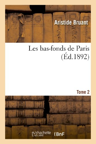 Les bas-fonds de Paris. Tome 2