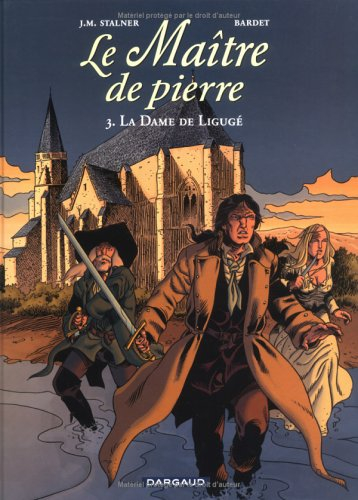Le maître de pierre. Vol. 3. La dame de Ligugé