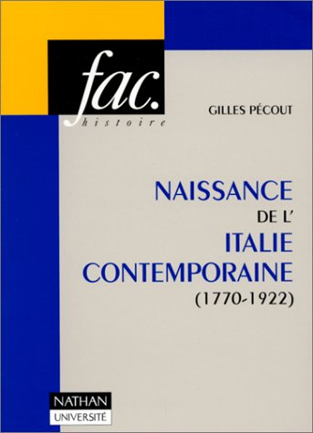 Naissance de l'Italie contemporaine : 1770-1922