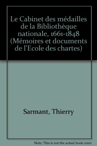 le cabinet des médailles de la bibliothèque nationale 1661-1848