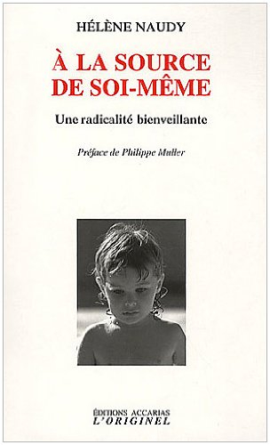 A la source de soi-même : une radicalité bienveillante