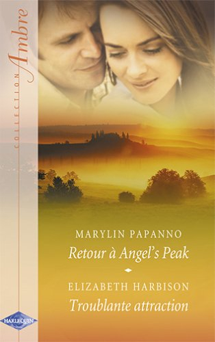 Retour à Angel's Peak. Troublante attraction