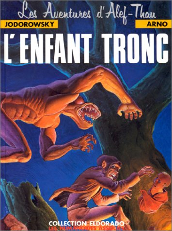 Les aventures d'Alef-Thau. Vol. 1. L'enfant-tronc