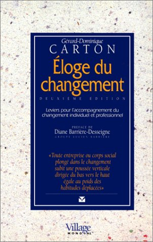 Eloge du changement : leviers pour l'accompagnement du changement individuel et professionnel