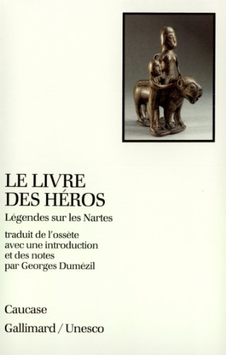 Le Livre des héros : légendes sur les Nartes