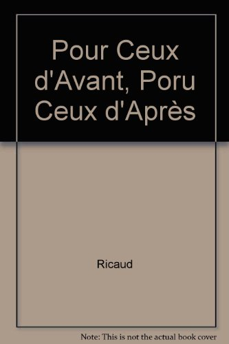 Pour Ceux d'Avant, Poru Ceux d'Après